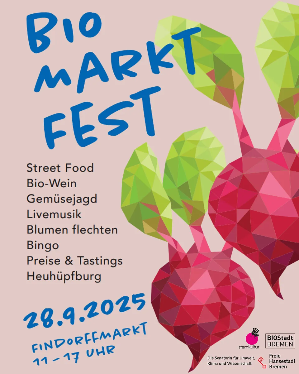 Plakat: Bio Markt Fest am 28.9.2025, Findorffmarkt Bremen, 11–17 Uhr, mit Food, Musik, Spielen & Tastings.
