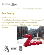 Im Fokus steht der Auftrag L-KE-175 zur nachhaltigen Transformation des Ernährungssystems im Rahmen der Klimaschutzstrategie 2038 der Freien Hansestadt Bremen. Zu sehen ist auch ein großes rotes 2038-Monument auf dem Bremer Marktplatz und Logos von der Senatorin für Umwelt, Klima und Wissenschaft, BIOStadt Bremen und  Speiseräume.